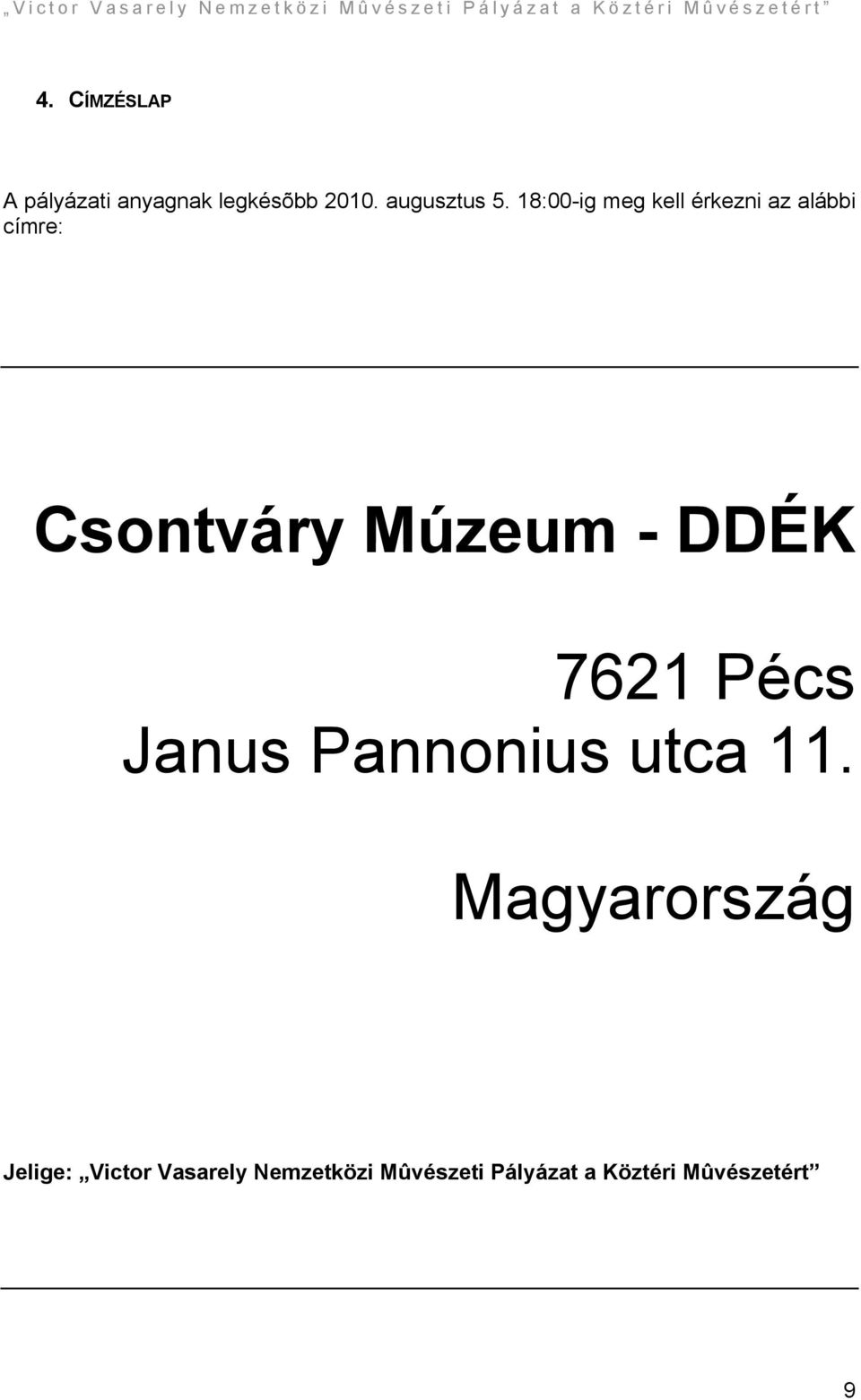 DDÉK 7621 Pécs Janus Pannonius utca 11.