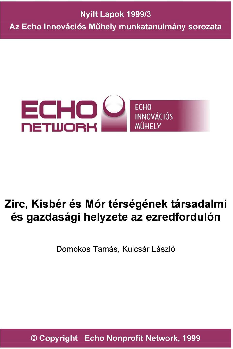 gazdasági helyzete az ezredfordulón Domokos