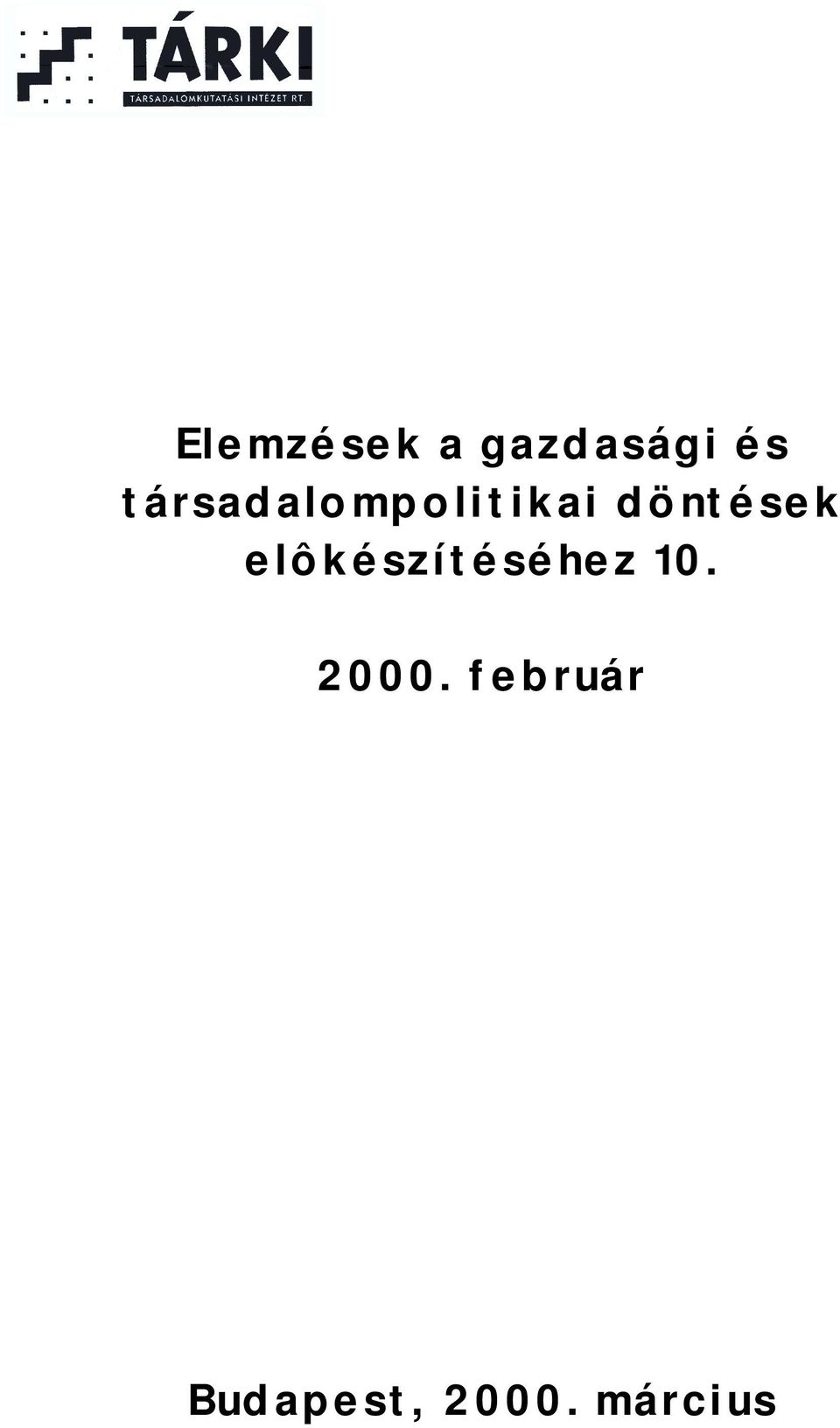 döntések elôkészítéséhez 10.