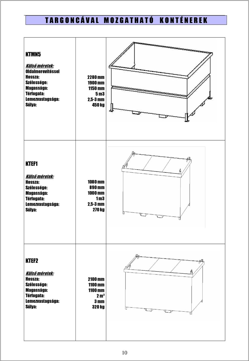 450 kg KTEF1 1080 mm 890 mm 1000 mm 1 m3 270 kg