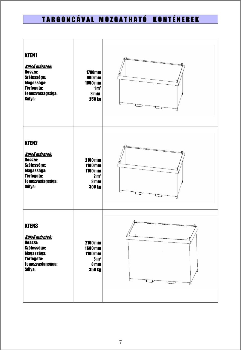 250 kg KTEN2 2100 mm 1100 mm 1100 mm 2 m 3 3 mm 300