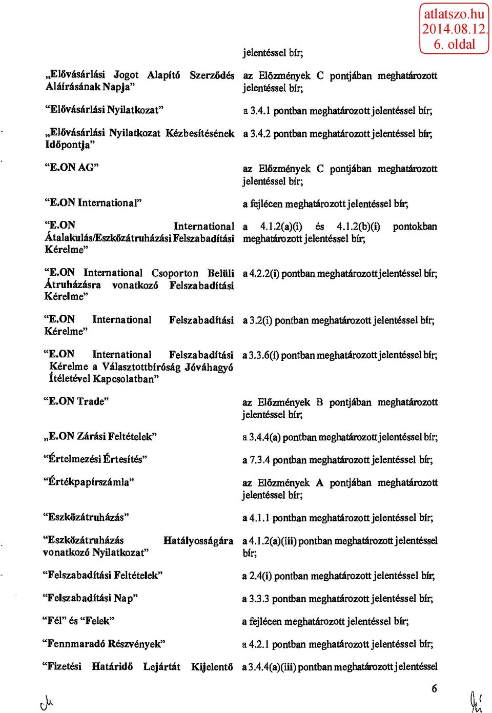 ON International Felszabadítási Kérelme a Választottbíróság Jóváhagyó ítéletével Kapcsolatban" "E.ON Trade" E.
