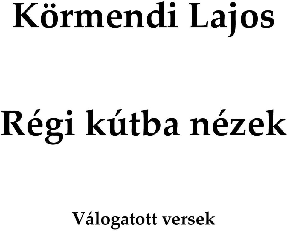 kútba nézek