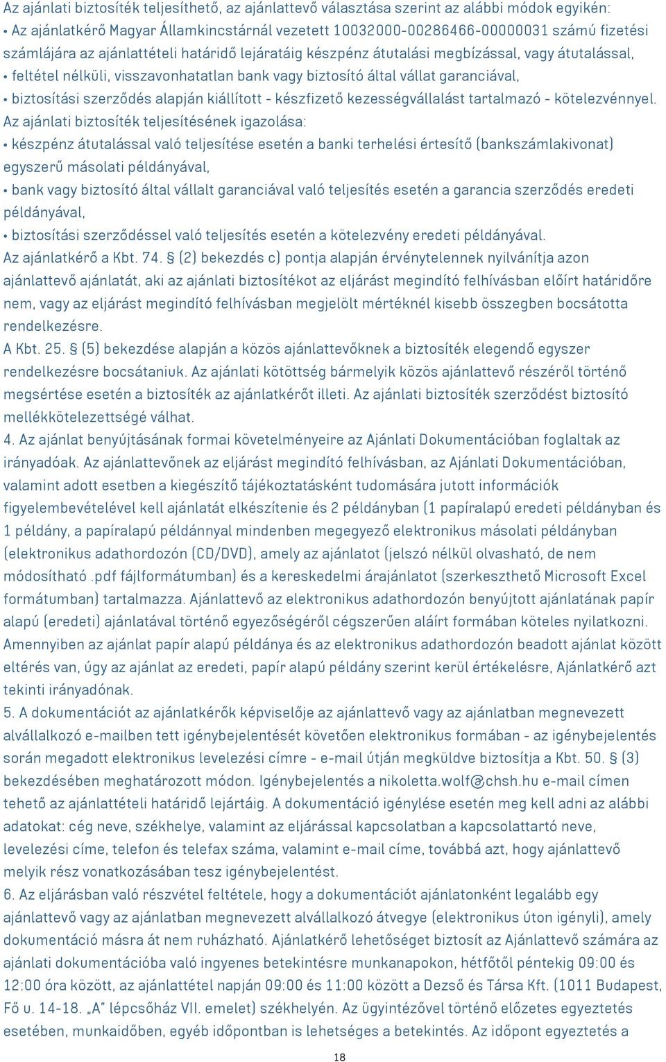 kiállított - készfizető kezességvállalást tartalmazó - kötelezvénnyel.