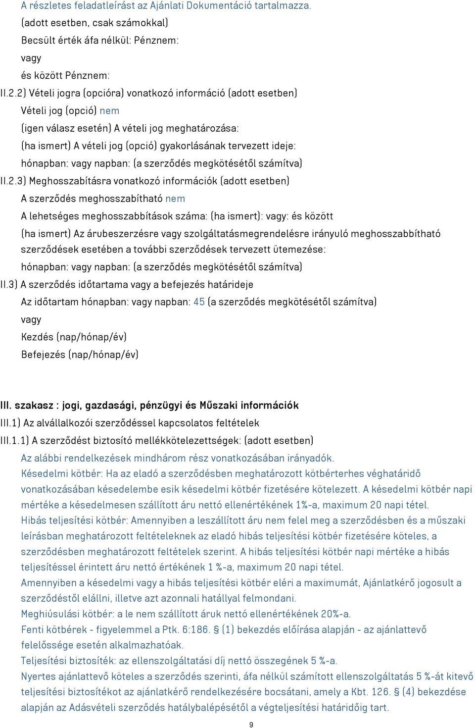 hónapban: vagy napban: (a szerződés megkötésétől számítva) II.2.