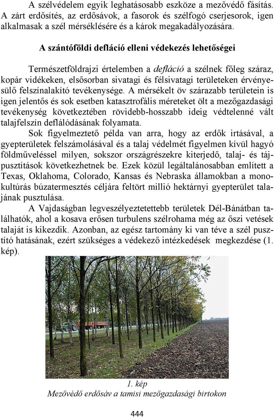 felszínalakító tevékenysége.