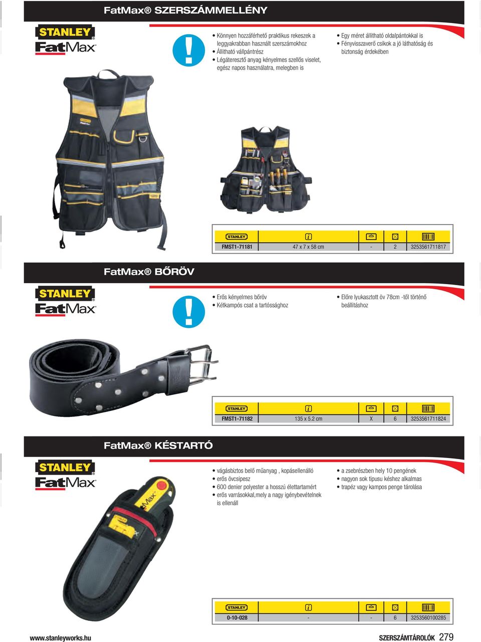 csat a tartóssághoz Előre lyukasztott öv 78cm -től történő beállitáshoz FMSt1-71182 135 x 5.