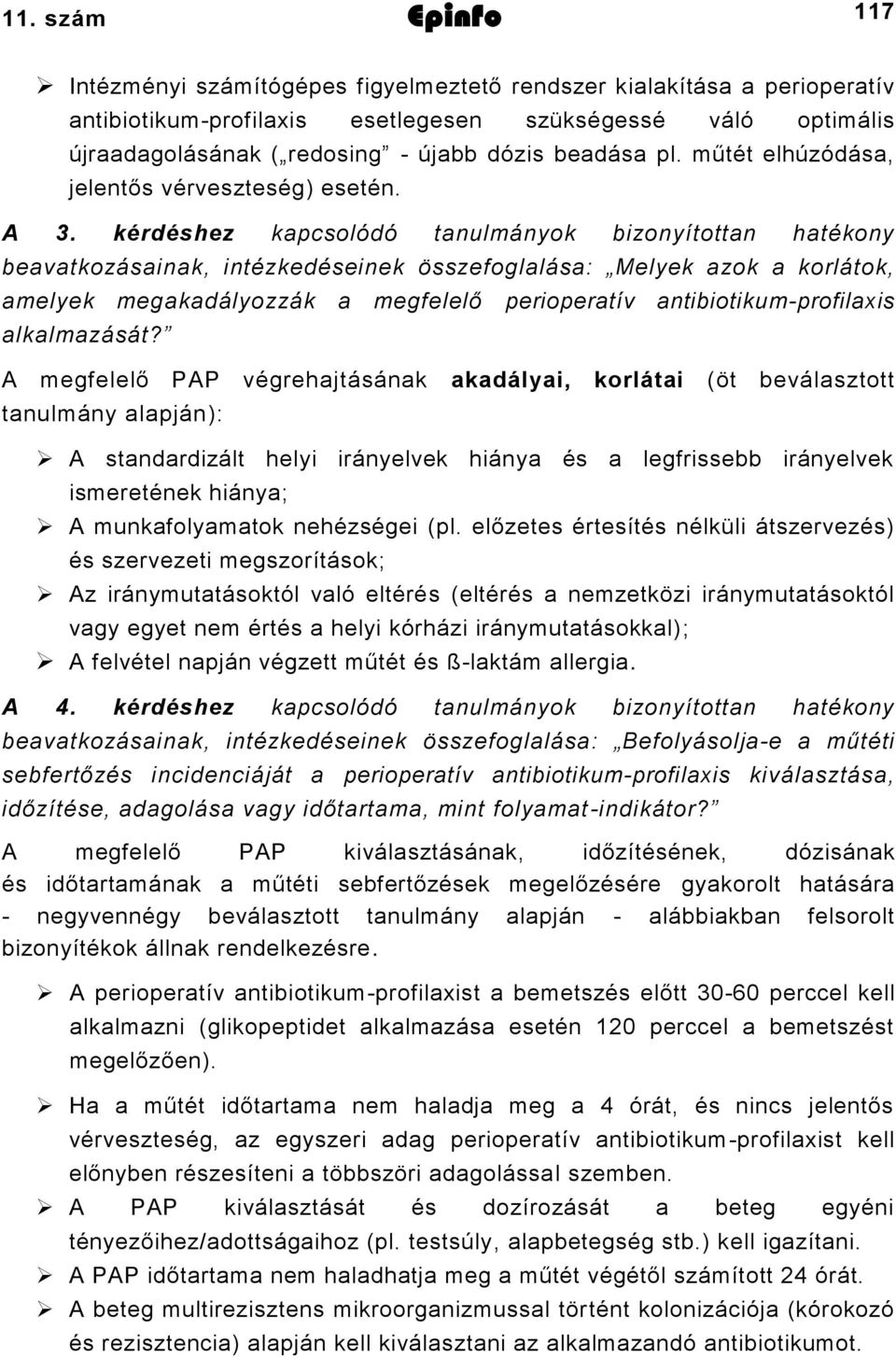 kérdéshez kapcsolódó tanulmányok bizonyítottan hatékony beavatkozásainak, intézkedéseinek összefoglalása: Melyek azok a korlátok, amelyek megakadályozzák a megfelelő perioperatív