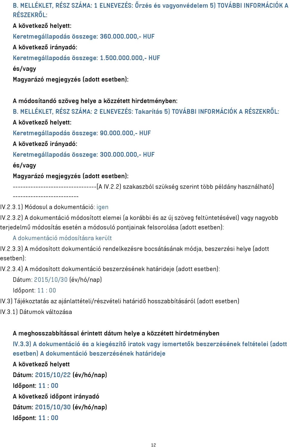 2.2) szakaszból szükség szerint több példány használható] -------------------------- IV.2.3.