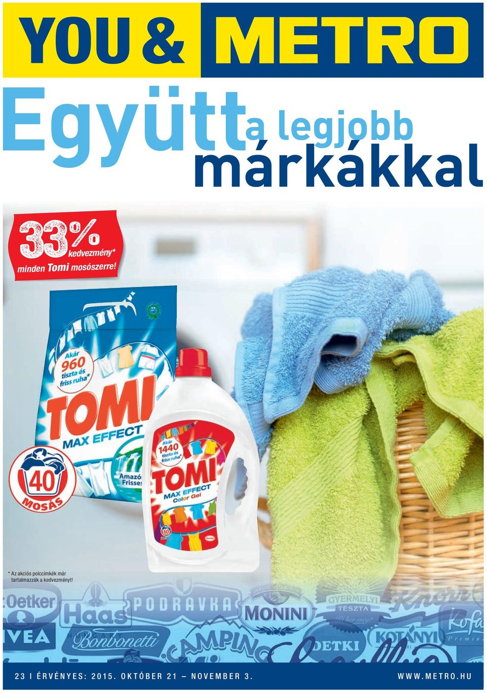 * Az akciós polccímkék már tartalmazzák a