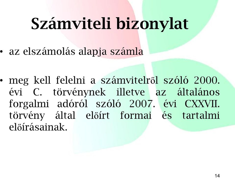 törvénynek illetve az általános forgalmi adóról szóló