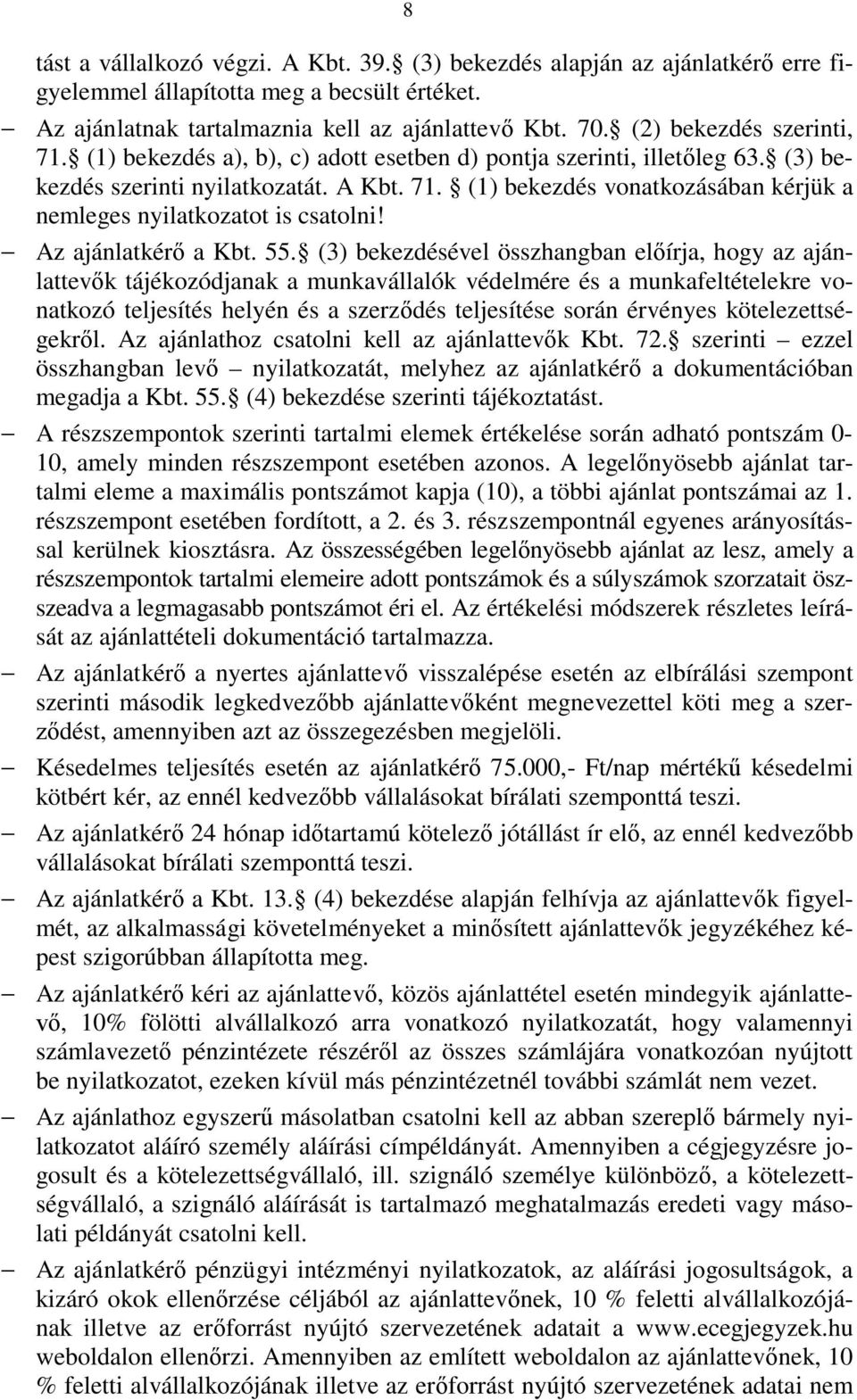 - Az ajánlatkérő a Kbt. 55.