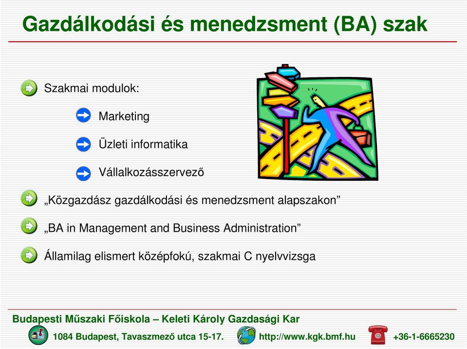 gazdálkodási és menedzsment alapszakon BA in Management and