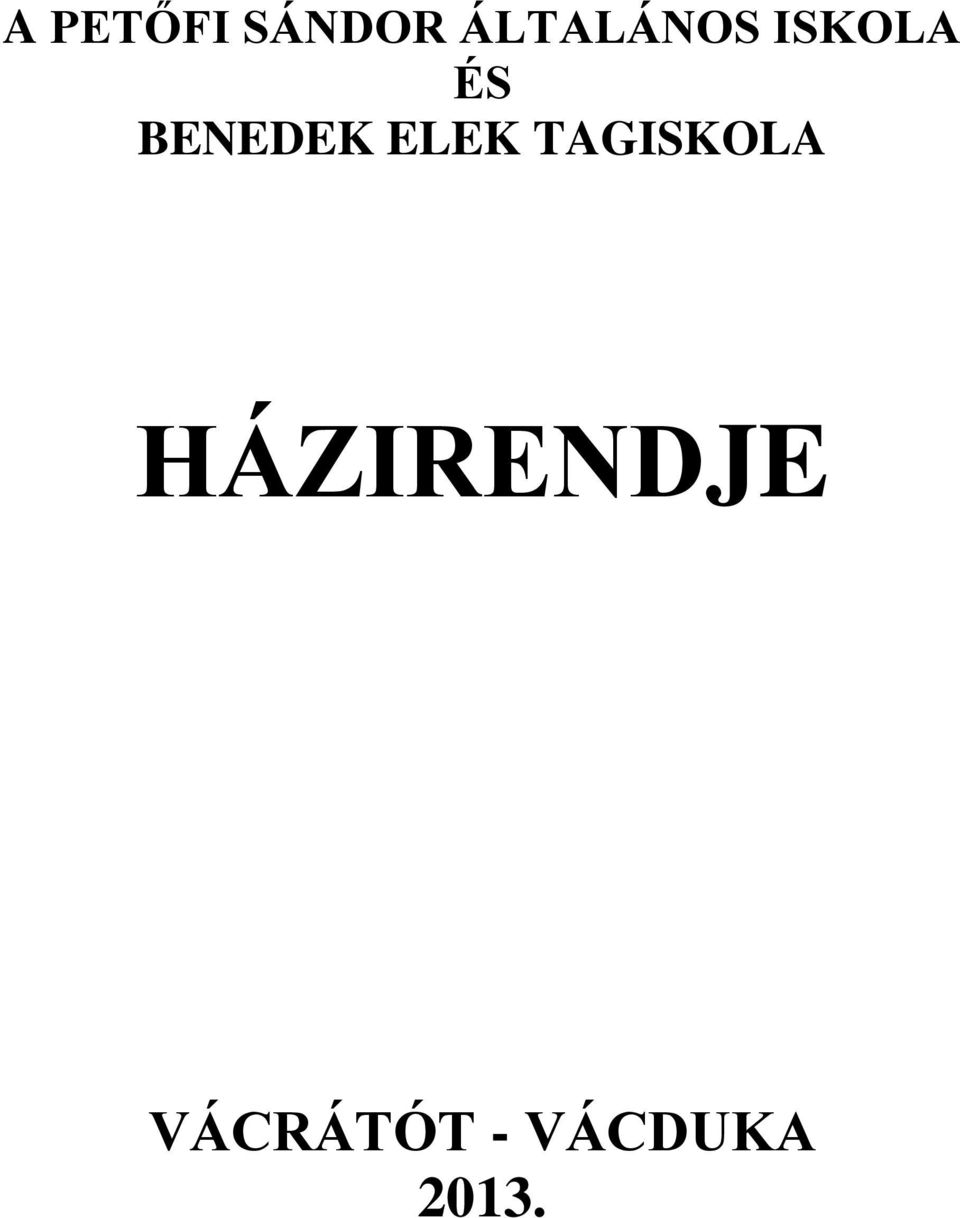 BENEDEK ELEK TAGISKOLA