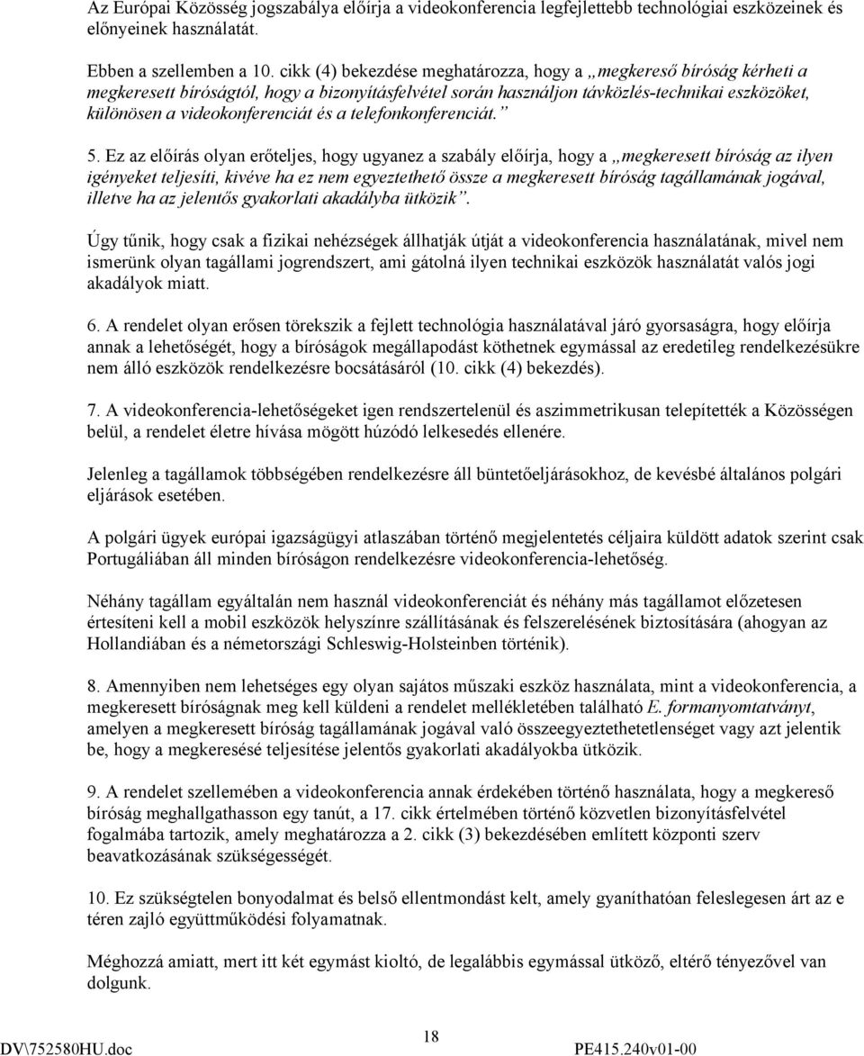a telefonkonferenciát. 5.