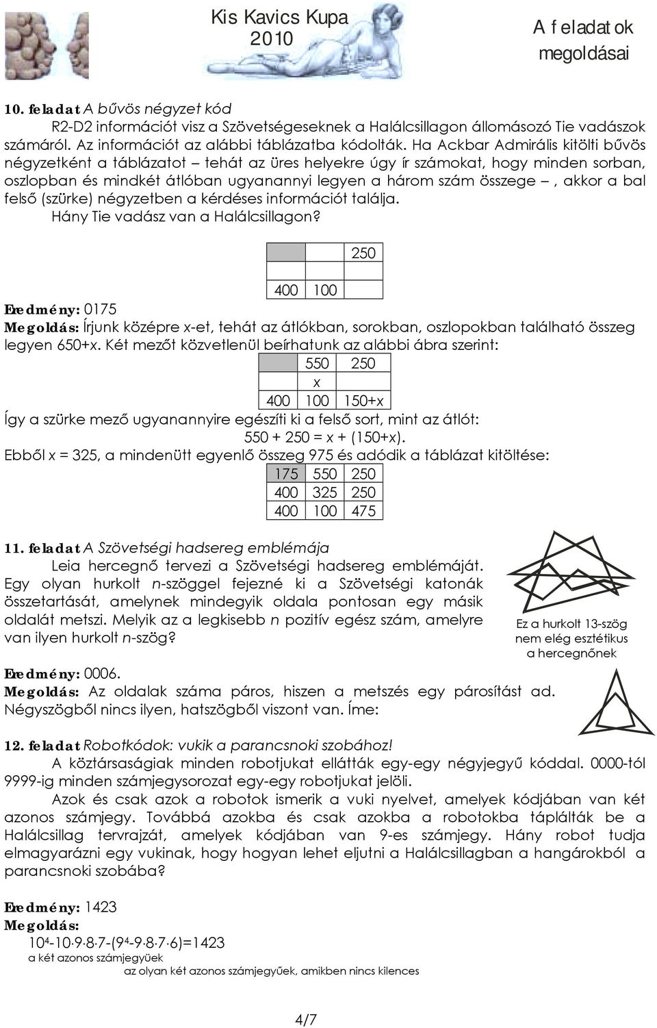 felső (szürke) négyzetben a kérdéses információt találja. Hány Tie vadász van a Halálcsillagon?