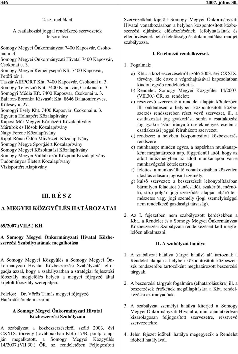 7400 Kaposvár, Csokonai u. 3.