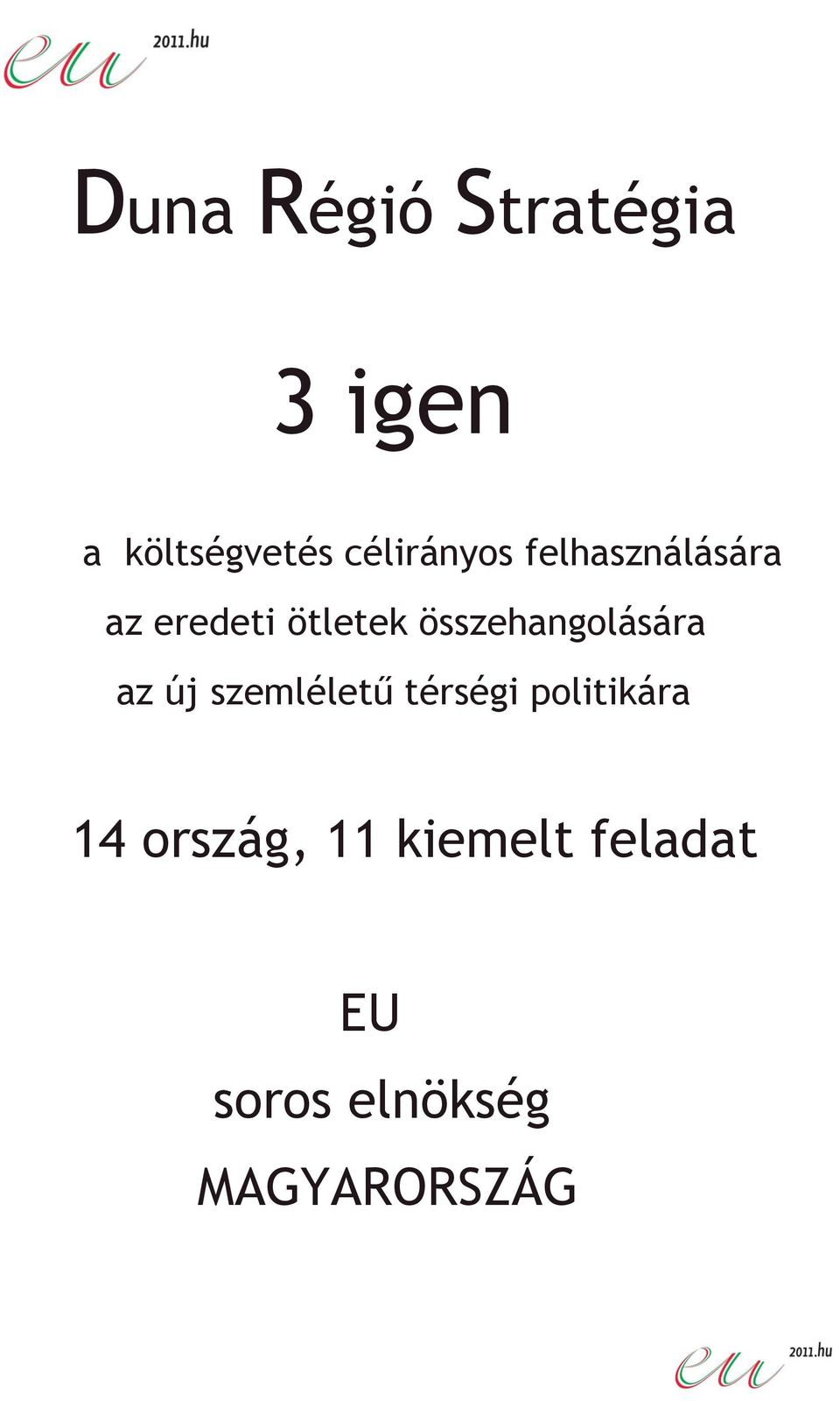 összehangolására az új szemléletű térségi