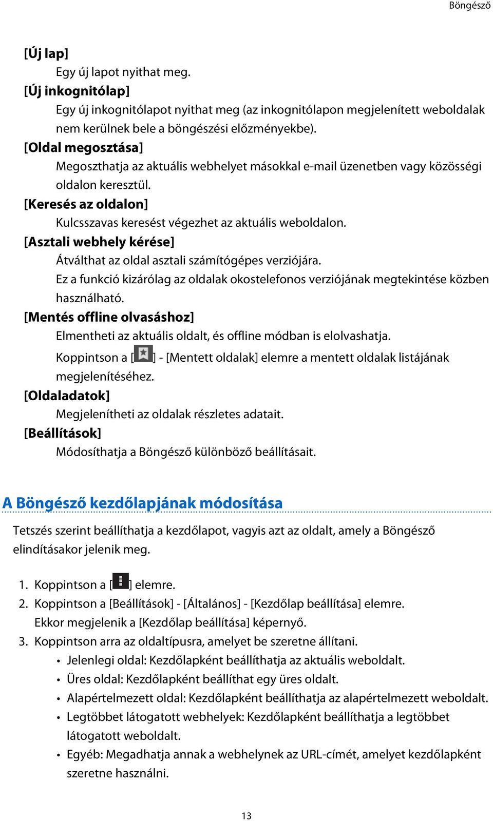 [Asztali webhely kérése] Átválthat az oldal asztali számítógépes verziójára. Ez a funkció kizárólag az oldalak okostelefonos verziójának megtekintése közben használható.