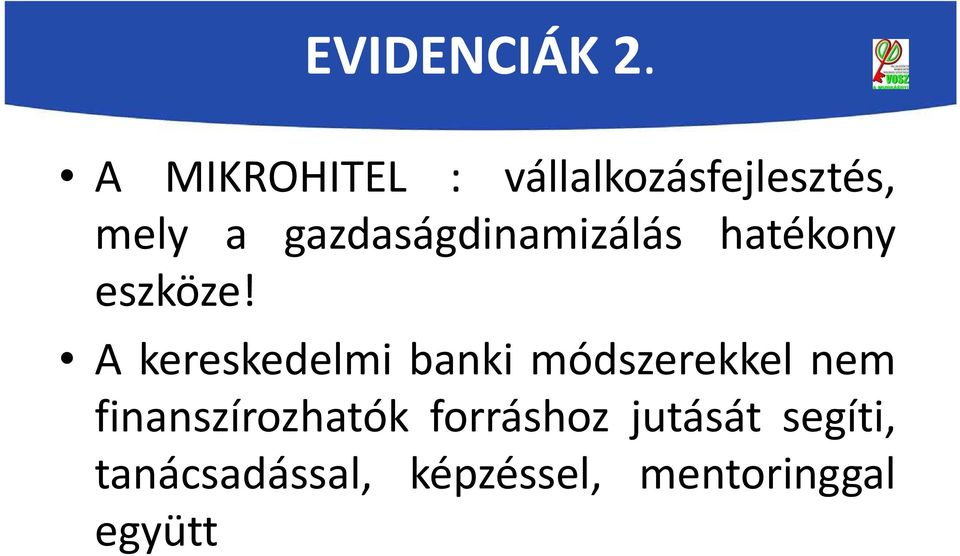 gazdaságdinamizálás hatékony eszköze!