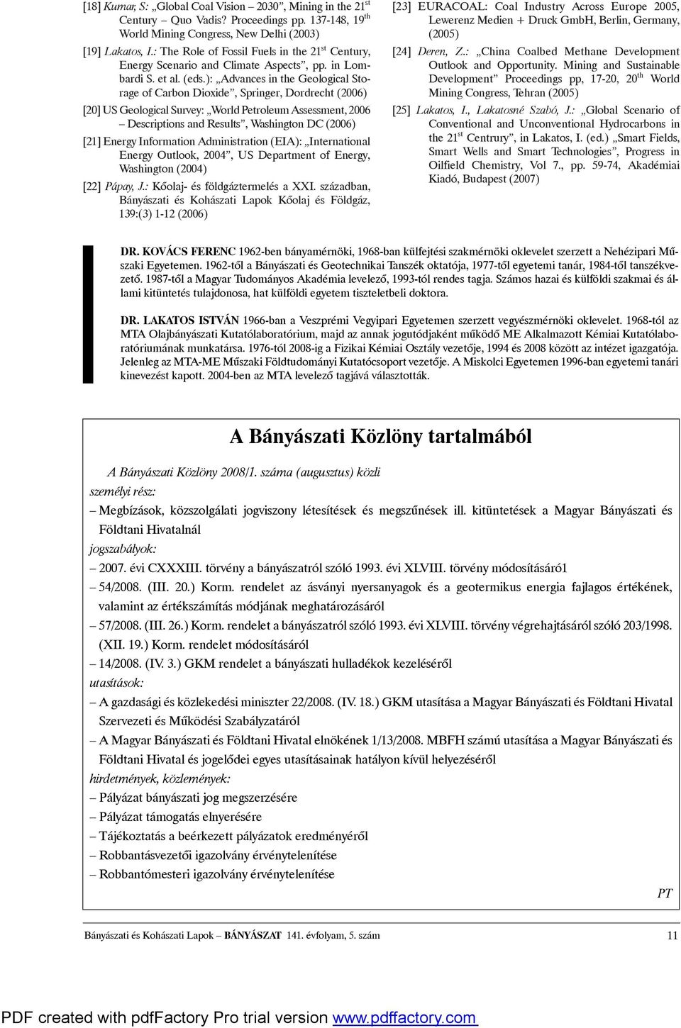 ): AdvancesintheGeologicalStorageofCarbonDioxide,Springer,Dordrecht(2006) [20]USGeologicalSurvey: WorldPetroleumAssessment,2006 DescriptionsandResults,WashingtonDC(2006)