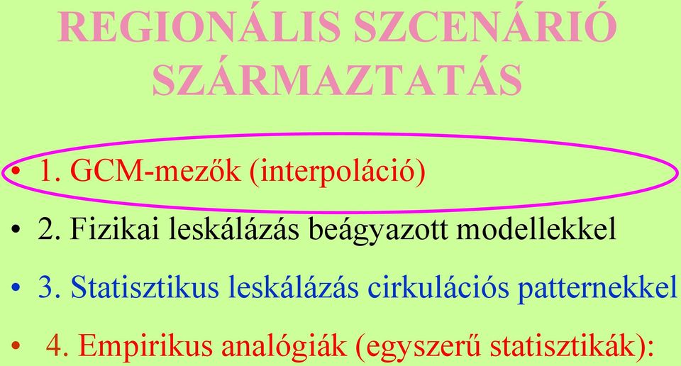 Fizikai leskálázás beágyazott modellekkel 3.