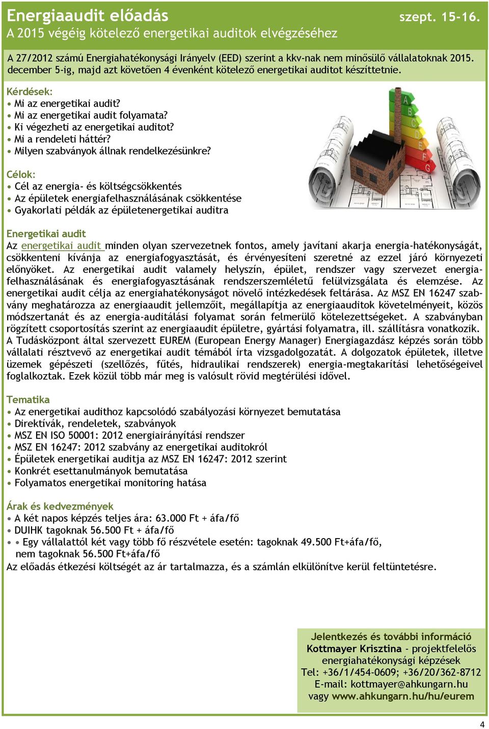 Mi a rendeleti háttér? Milyen szabványok állnak rendelkezésünkre?