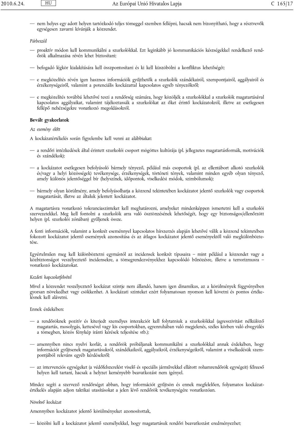 Párbeszéd proaktív módon kell kommunikálni a szurkolókkal.