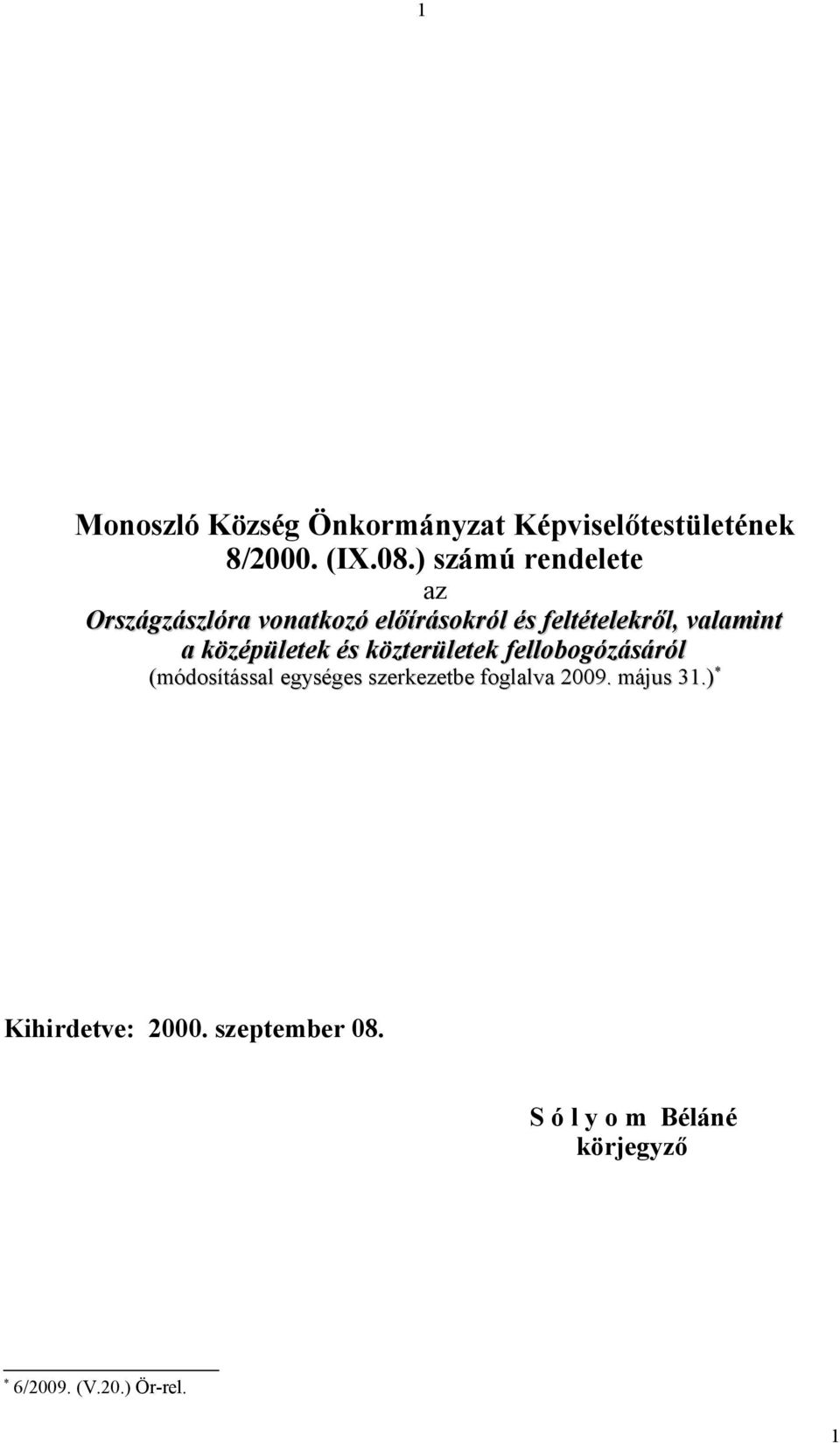 középületek és közterületek fellobogózásáról (módosítással egységes szerkezetbe foglalva