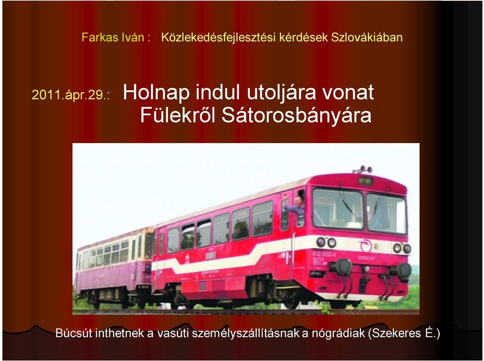 Fülekről Sátorosbányára Búcsút