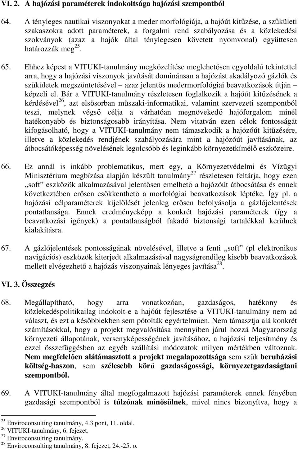 ténylegesen követett nyomvonal) együttesen határozzák meg 25. 65.