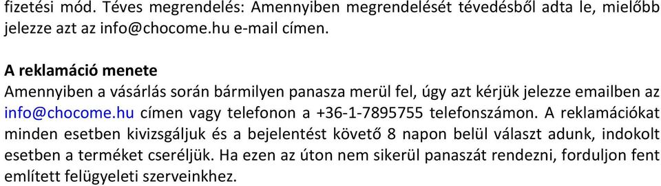 hu címen vagy telefonon a +36-1- 7895755 telefonszámon.