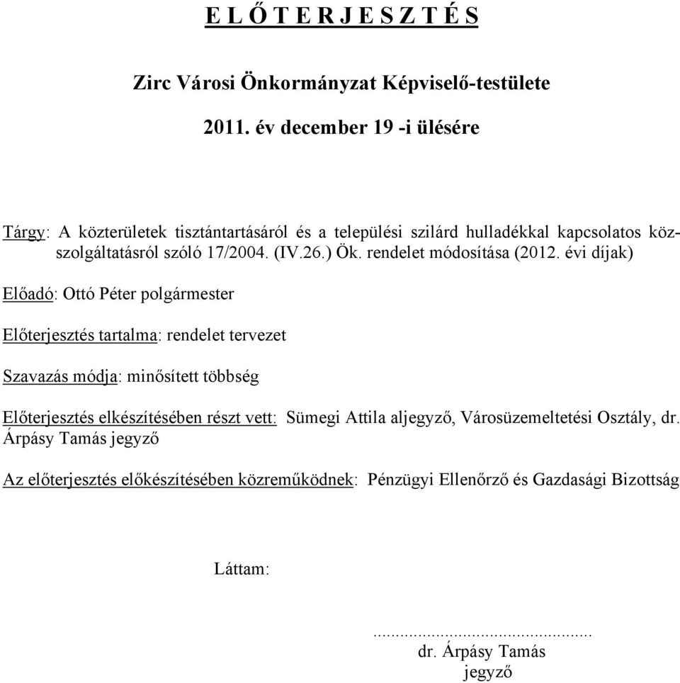 ) Ök. rendelet módosítása (2012.