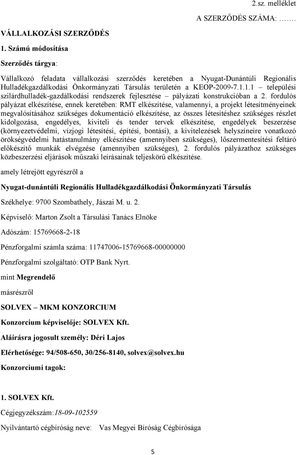 1.1 települési szilárdhulladék-gazdálkodási rendszerek fejlesztése pályázati konstrukcióban a 2.