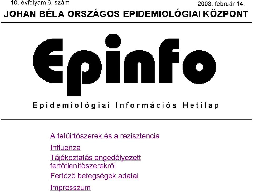 Influenza TÅjÄkoztatÅs engedälyezett