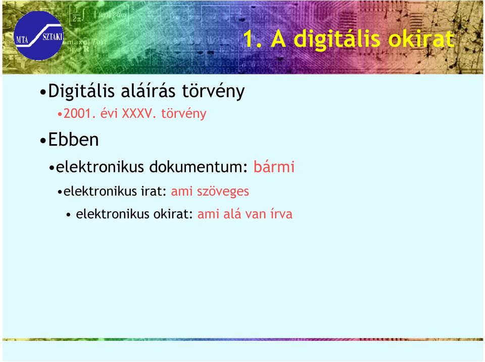 törvény Ebben elektronikus dokumentum: bármi
