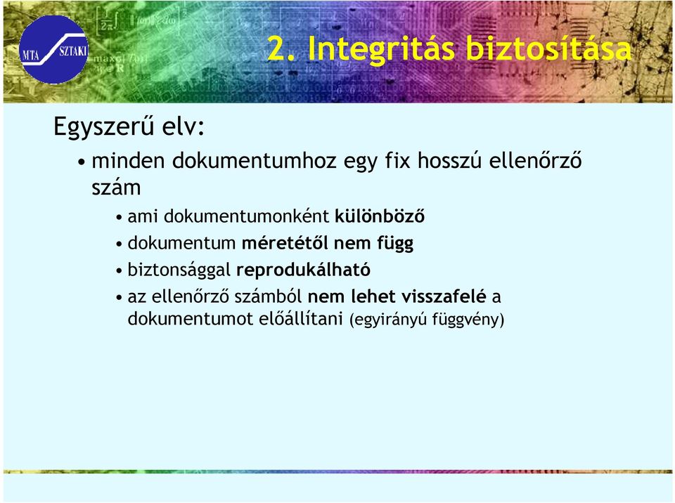 méretétıl nem függ biztonsággal reprodukálható az ellenırzı számból