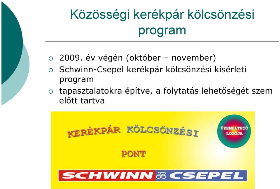 kerékpár kölcsönzési kísérleti program