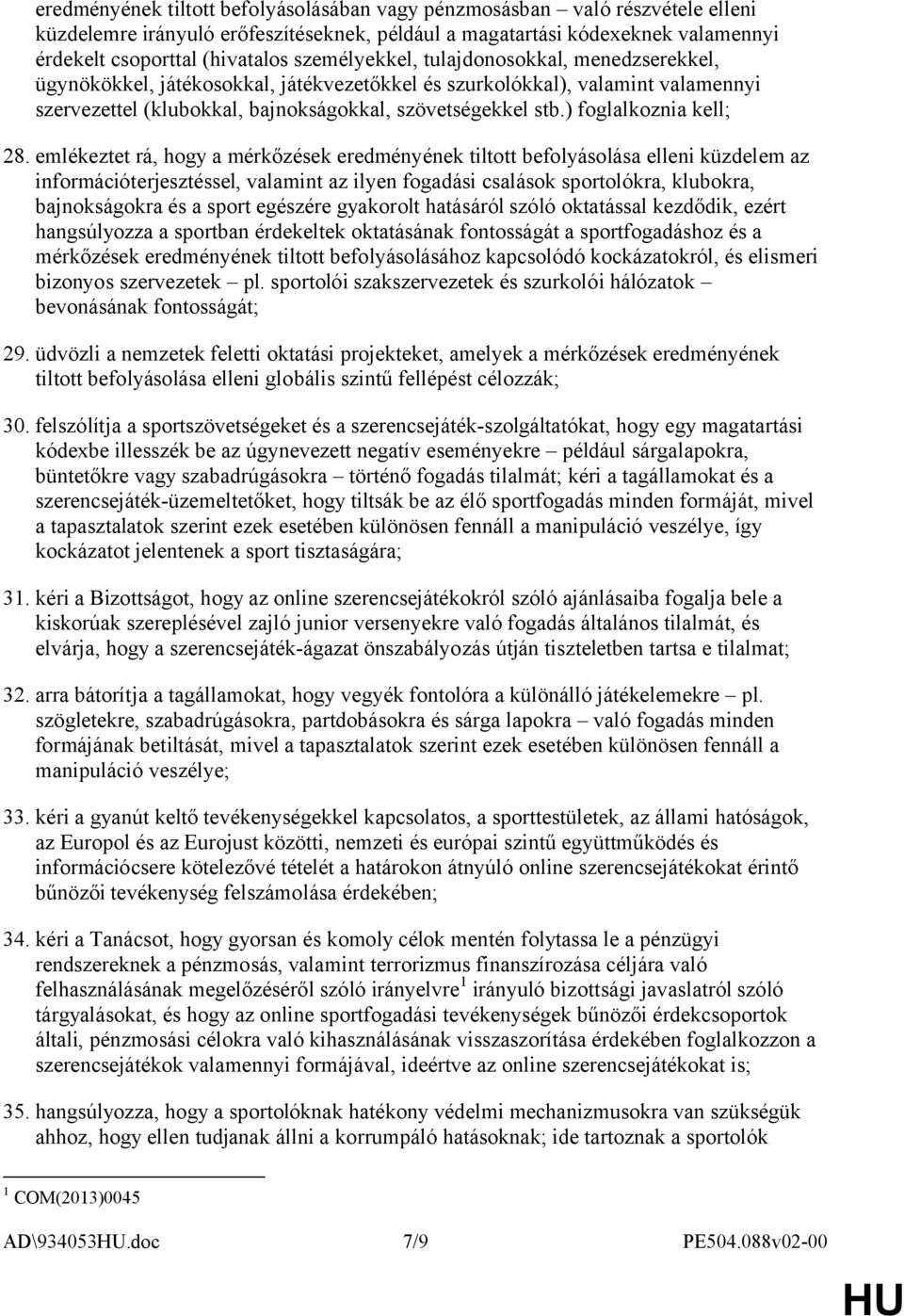 ) foglalkoznia kell; 28.