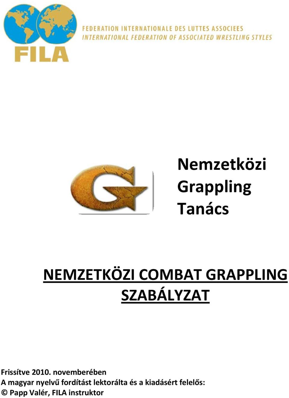 novemberében A magyar nyelvű fordítást