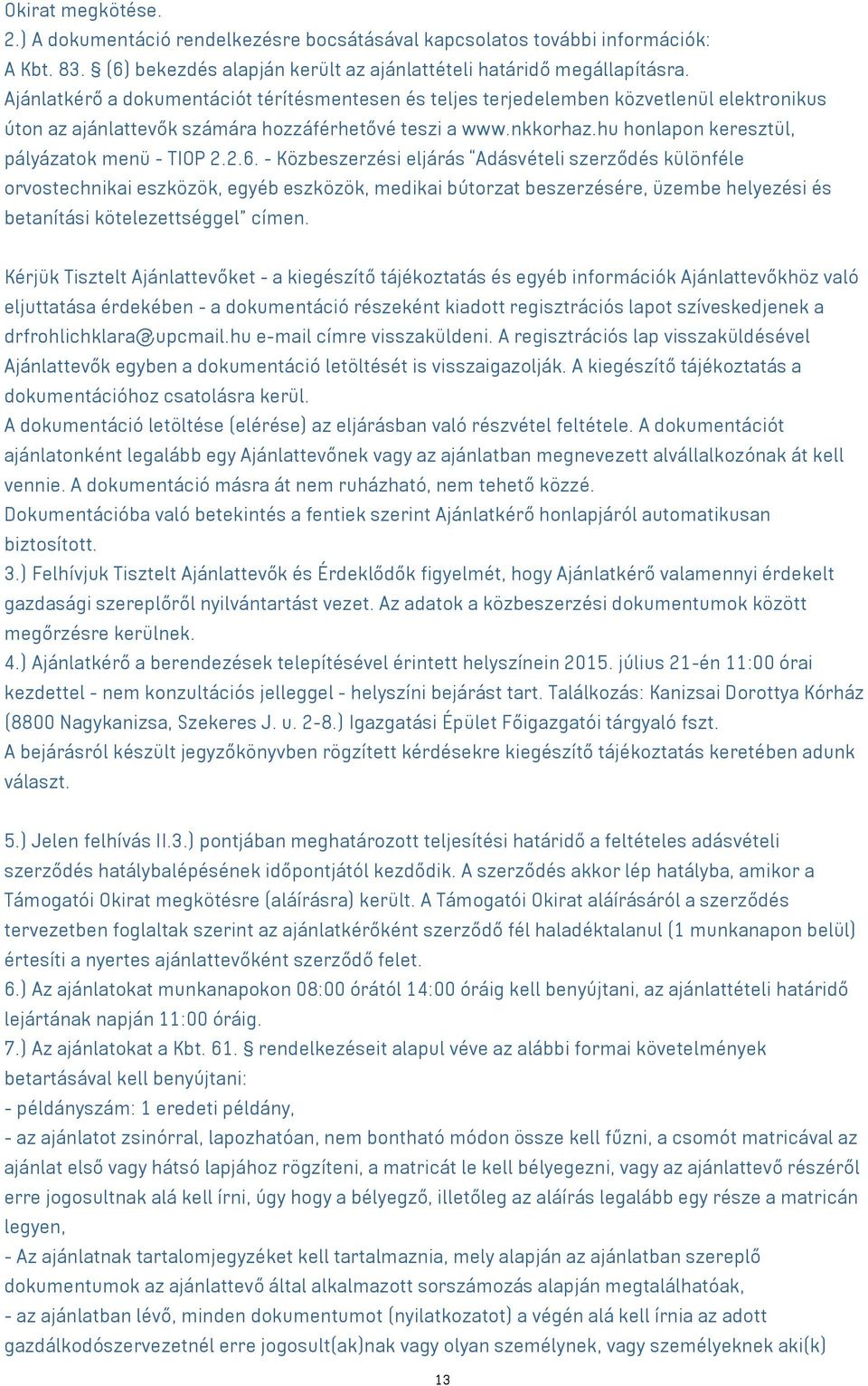 hu honlapon keresztül, pályázatok menü - TIOP 2.2.6.