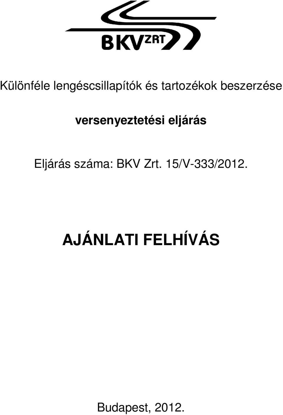 eljárás Eljárás száma: BKV Zrt.