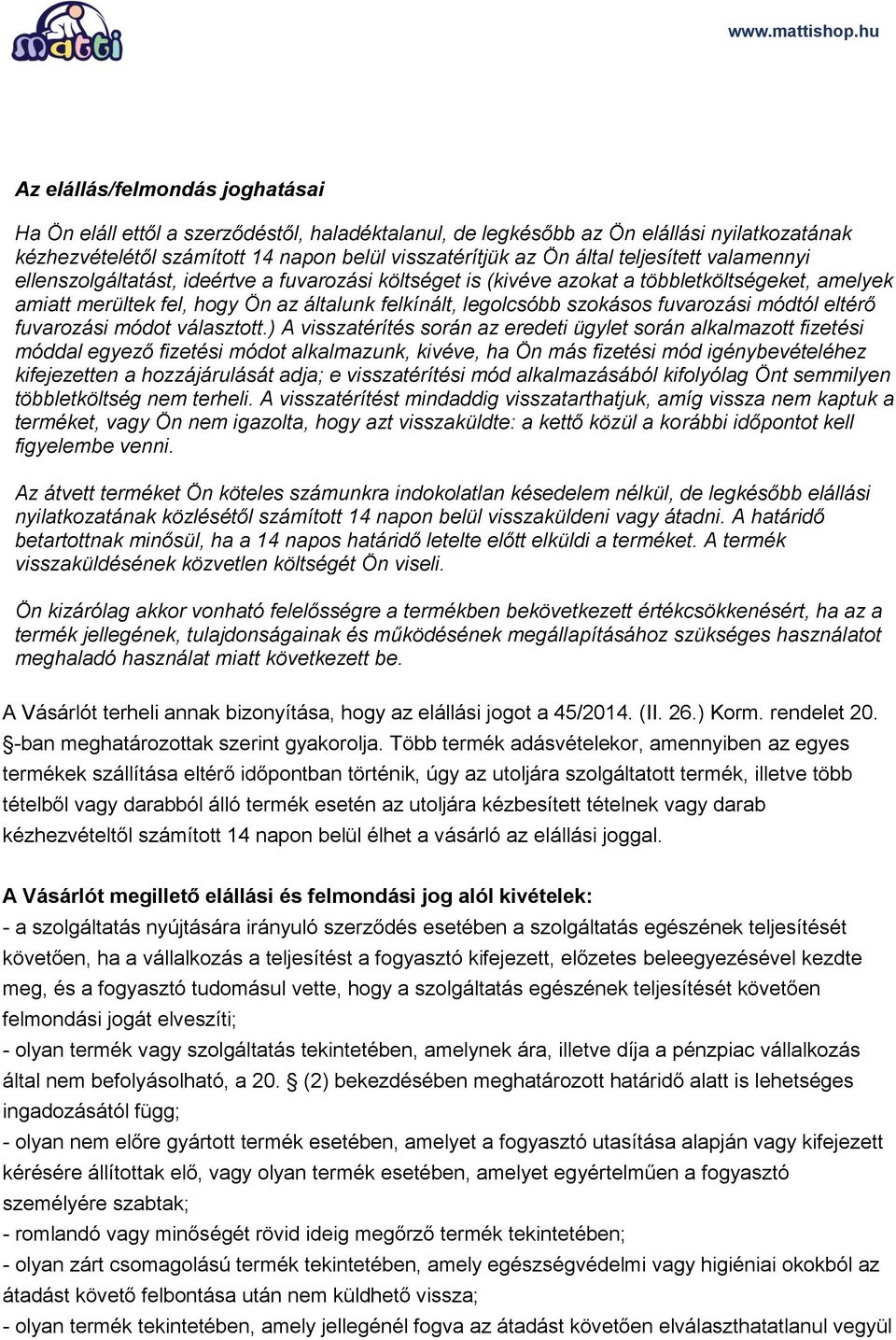 fuvarozási módtól eltérő fuvarozási módot választott.