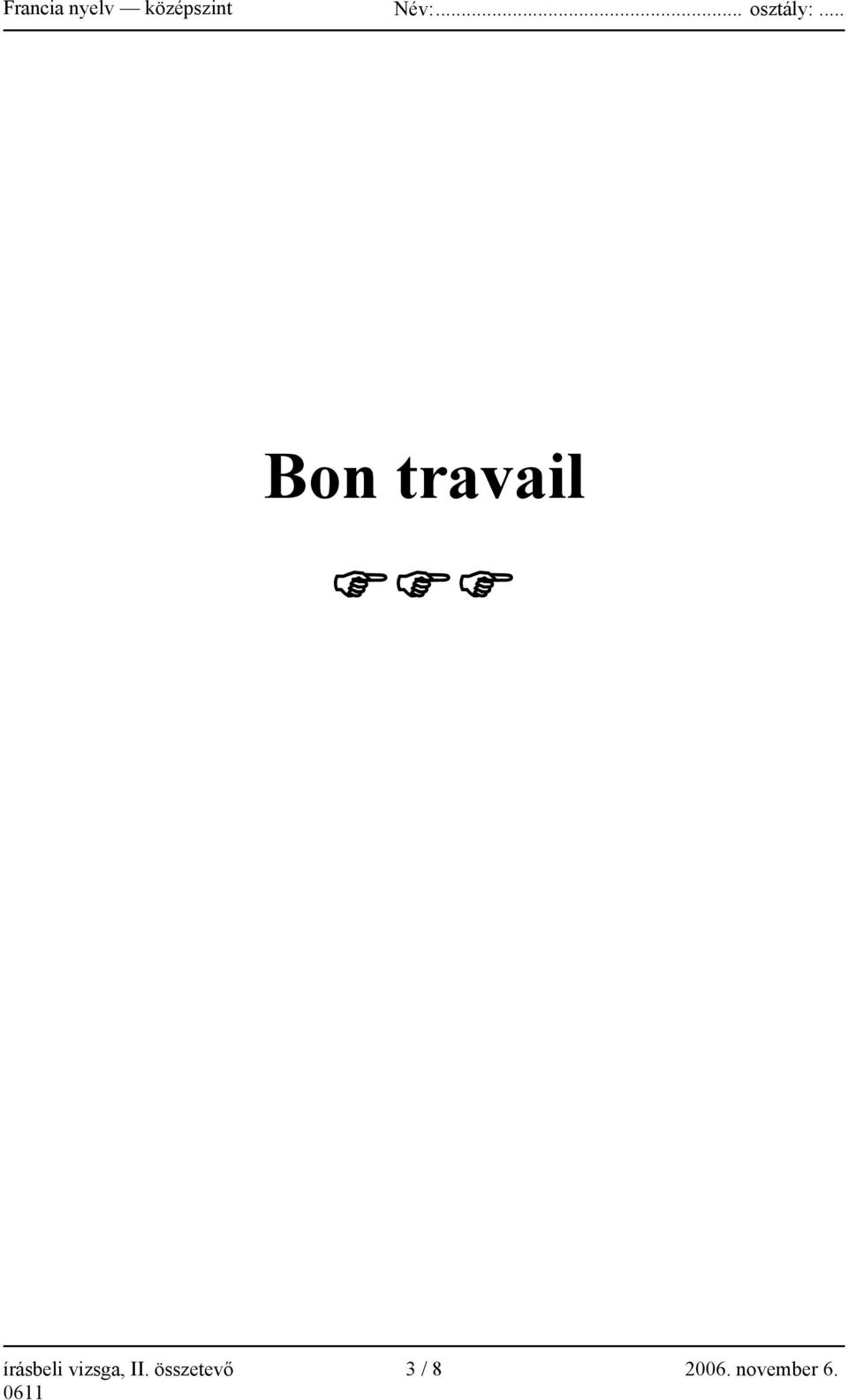 .. Bon travail írásbeli