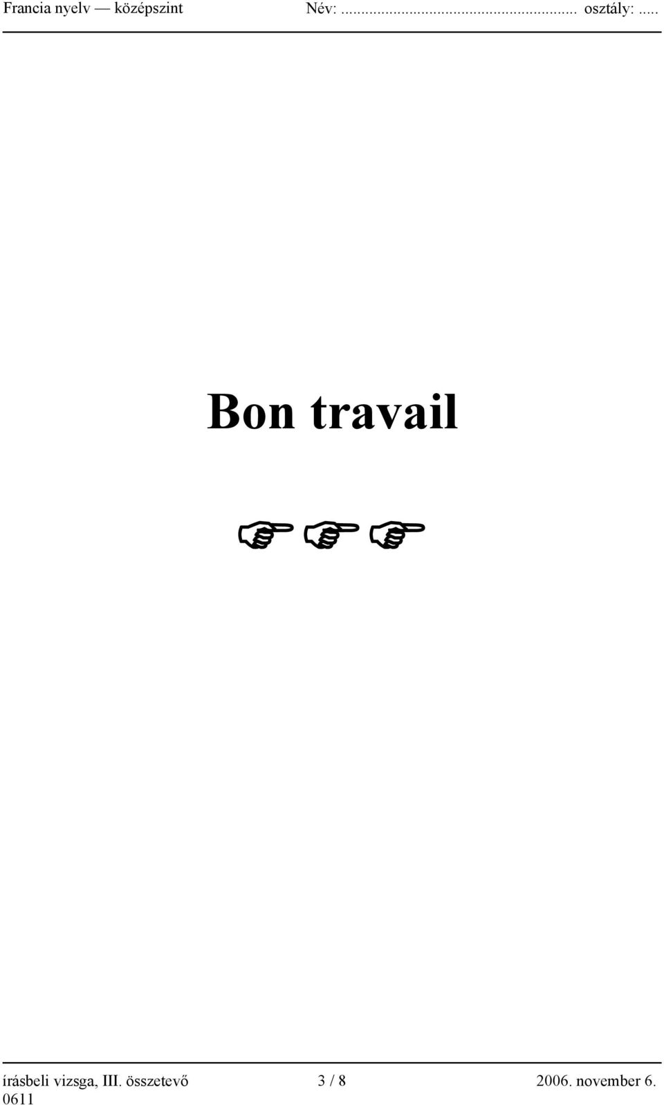 .. Bon travail írásbeli