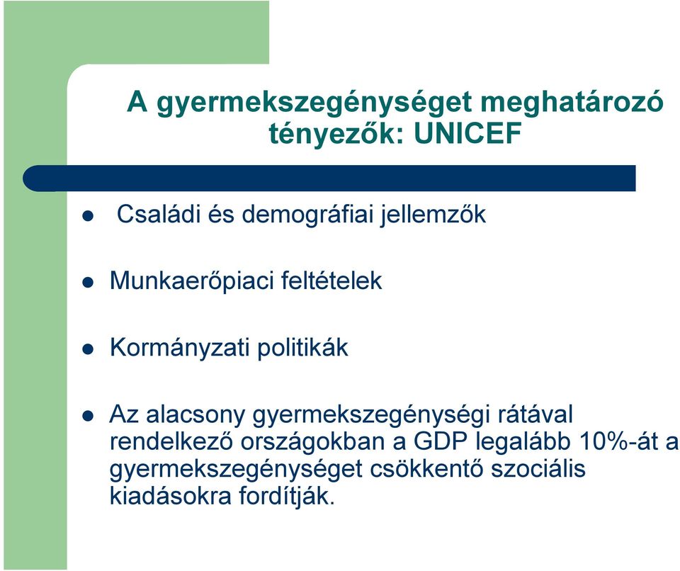 Az alacsony gyermekszegénységi rátával rendelkező országokban a GDP