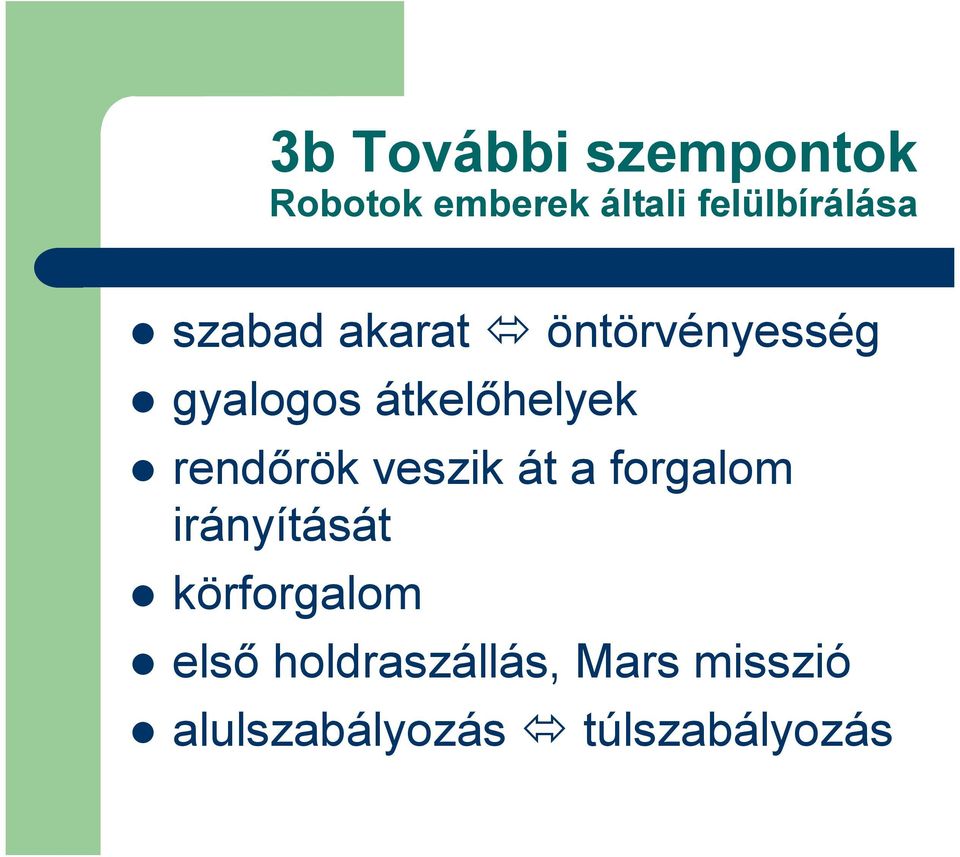 átkelőhelyek rendőrök veszik át a forgalom irányítását