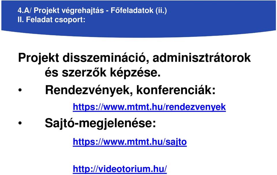 szerzők képzése. Rendezvények, konferenciák: https://www.mtmt.