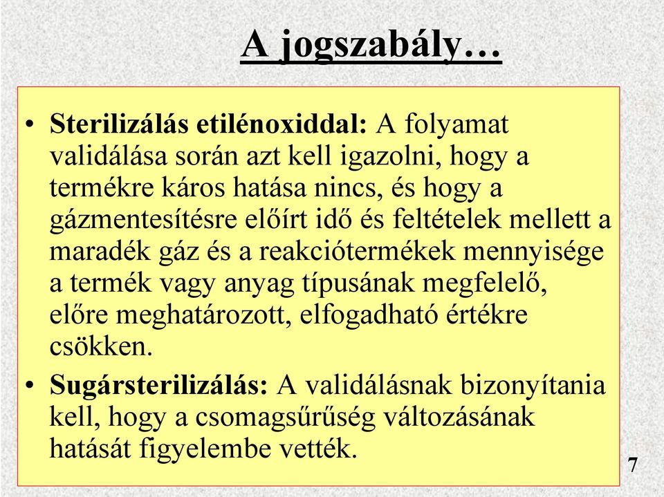 reakciótermékek mennyisége a termék vagy anyag típusának megfelelő, előre meghatározott, elfogadható értékre