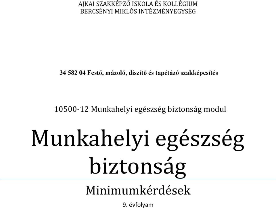 szakképesítés 10500-12 Munkahelyi egészség biztonság modul